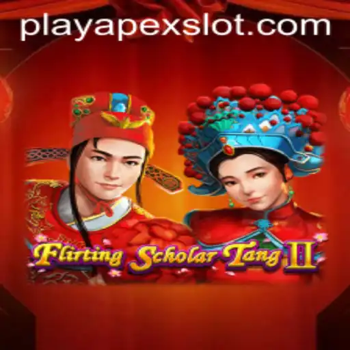 Exploring Flirting Scholar Tang II: A Unique Gaming Experience with ApexSlot